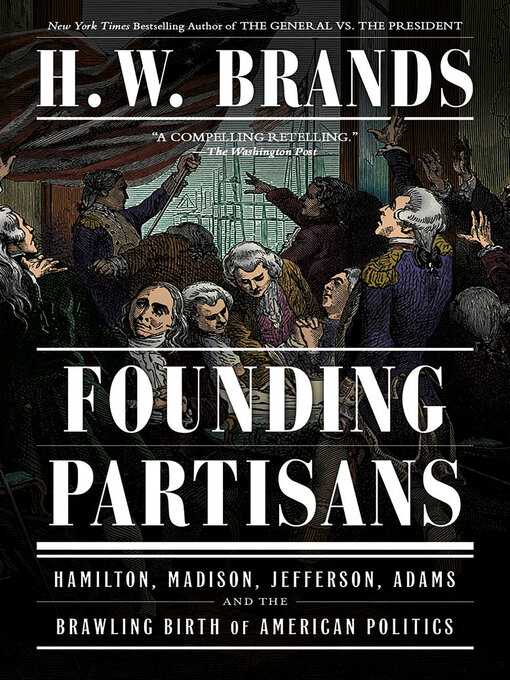 Title details for Founding Partisans by H. W. Brands - Available